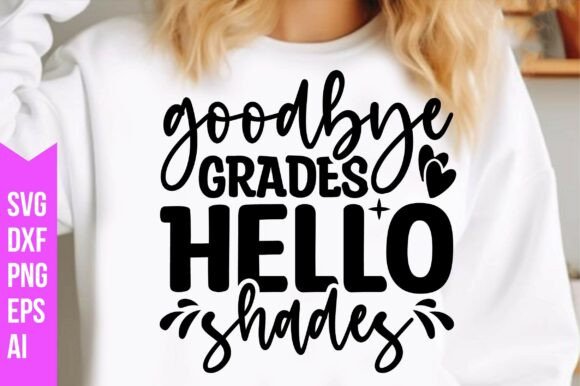 Download Goodbye Grades Hello Shades Svg - Goodbye grades hello shades svg Collection